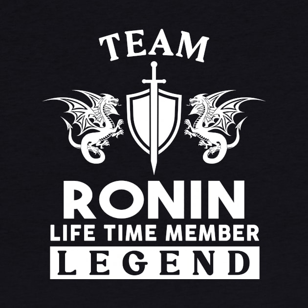 Ronin Name T Shirt - Ronin Life Time Member Legend Gift Item Tee by unendurableslemp118